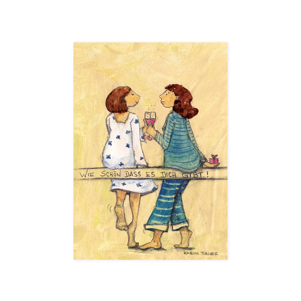 Glück\n Wie schön, dass es Dich gibt