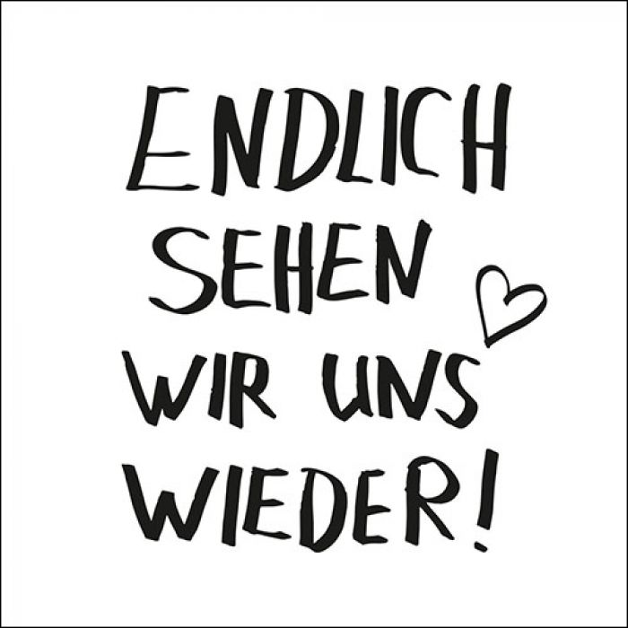 Sprüche\n Endlich sehen wir uns wieder
